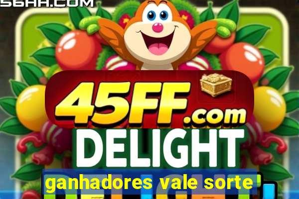 ganhadores vale sorte